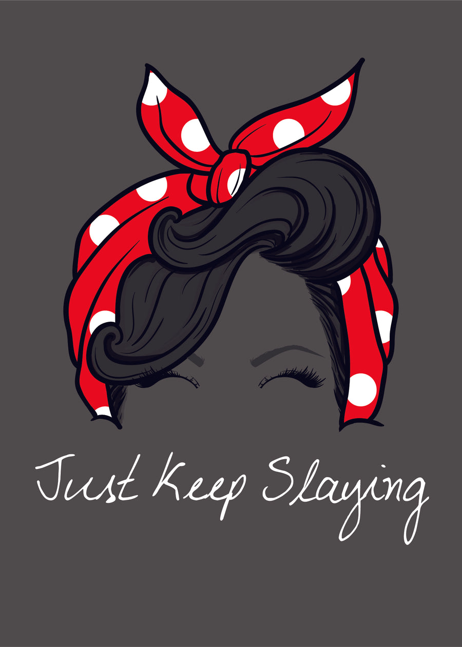 Just Keep Slaying