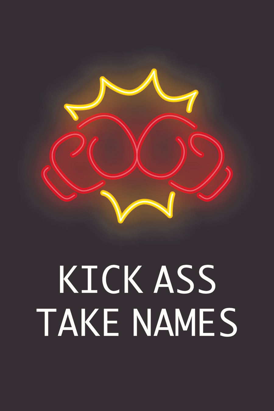 kick ass. take names.