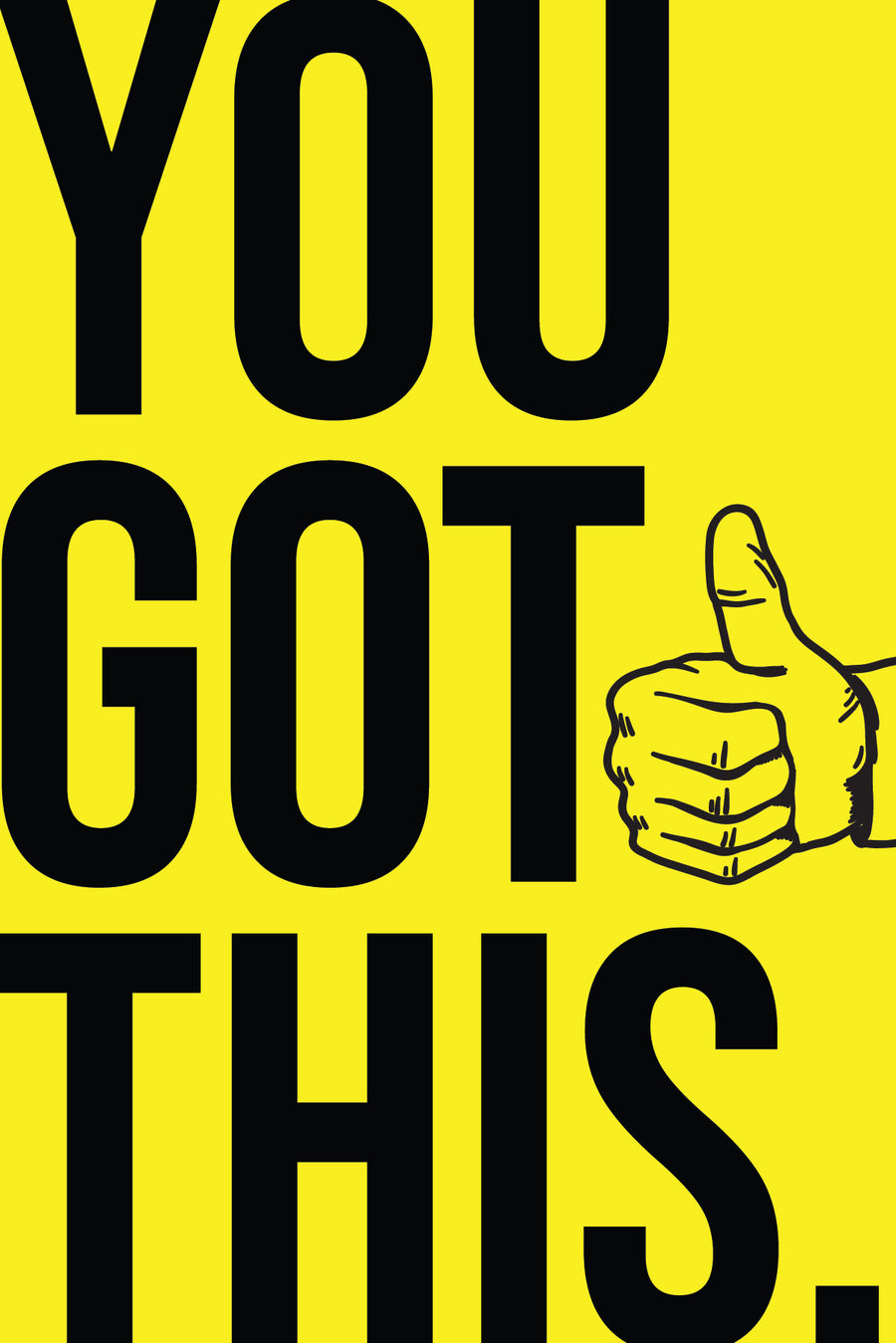 you got this